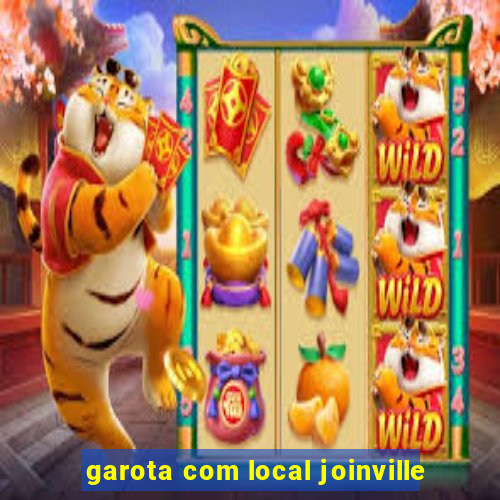 garota com local joinville